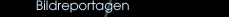 Bildreportagen